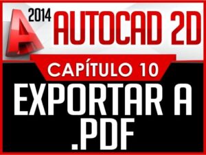 Autocad 2D Old Capítulo 10