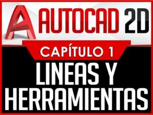 Autocad 2D Capítulo 1