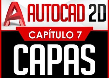 Autocad 2D Capítulo 7