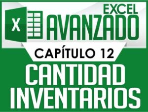 Curso de Excel Avanzado - Capítulo 12