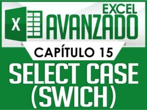 Curso de Excel Avanzado - Capítulo 15