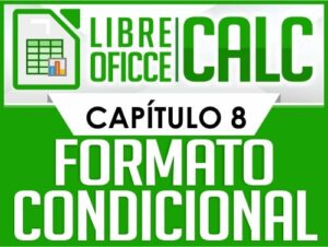 Curso de Libre Oficce Calc - Capítulo 8