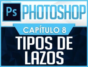 Curso de Photoshop - Capítulo 8