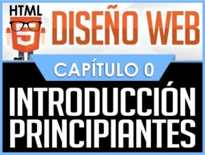 Curso Diseño Web HTML5 Capítulo 0