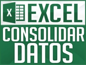 Consolidar datos en Excel