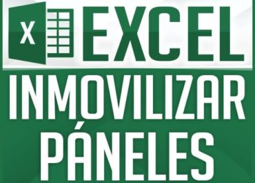 Inmovilizar paneles en Excel