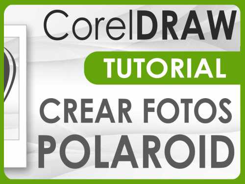Crear fotos tipo Polaroid o Instantáneas en CorelDraw