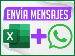 Enviar mensajes de WhatsApp desde Excel