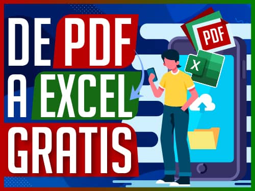 Convertir PDF a Excel Gratis y Sin Programas