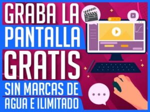 Grabar la Pantalla Gratis