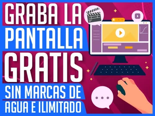 Grabar la Pantalla Gratis