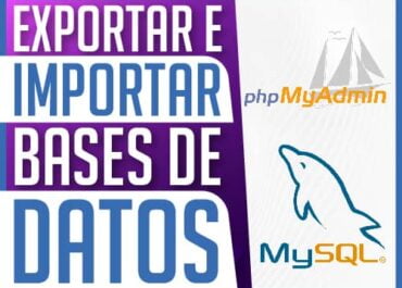 Exportar e Importar Bases de datos MySQL con PHPMyAdmin