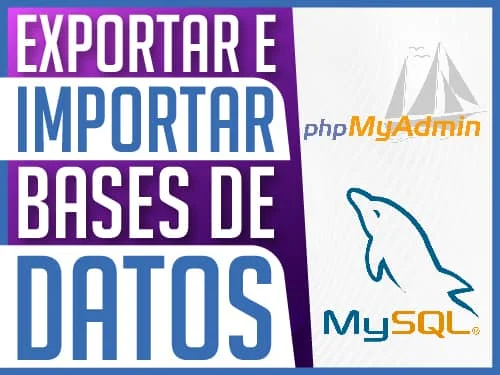 Exportar e Importar Bases de datos MySQL con PHPMyAdmin